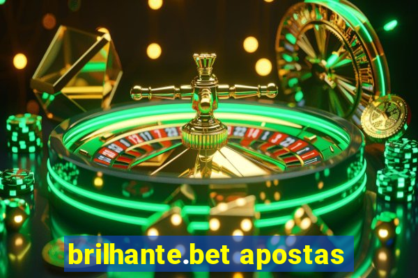 brilhante.bet apostas